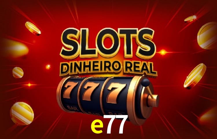 e77